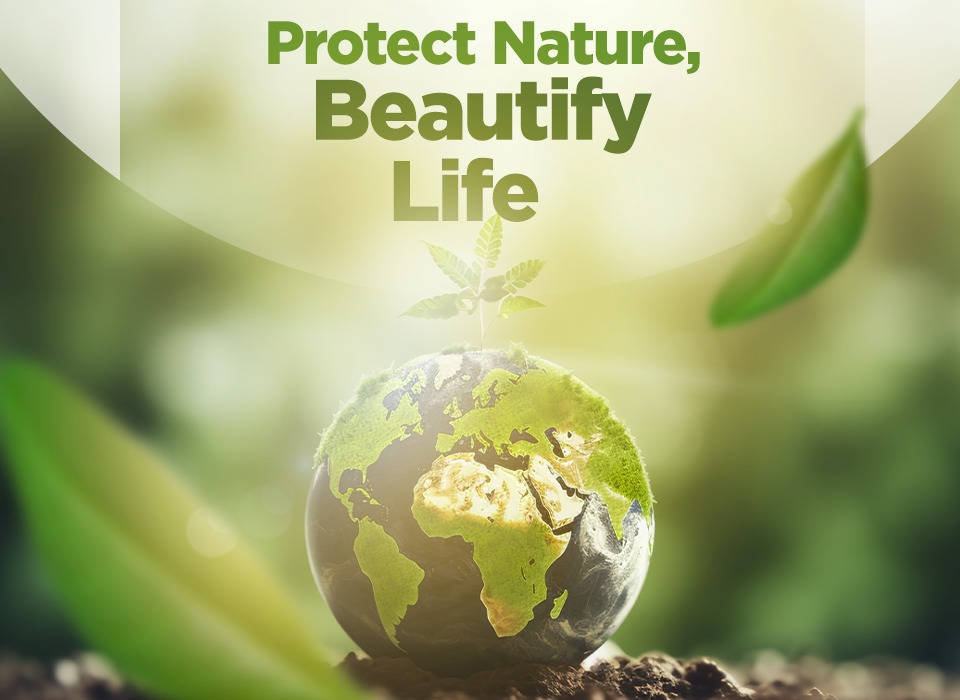 Protect Nature, Beautify Life