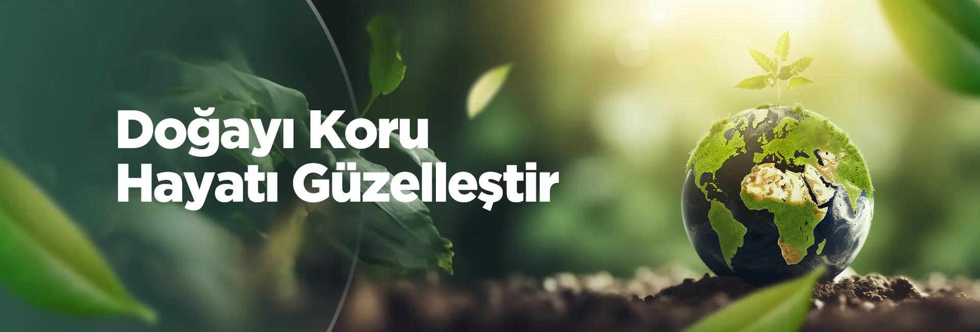 Doğayı Koru Hayatı Güzelleştir